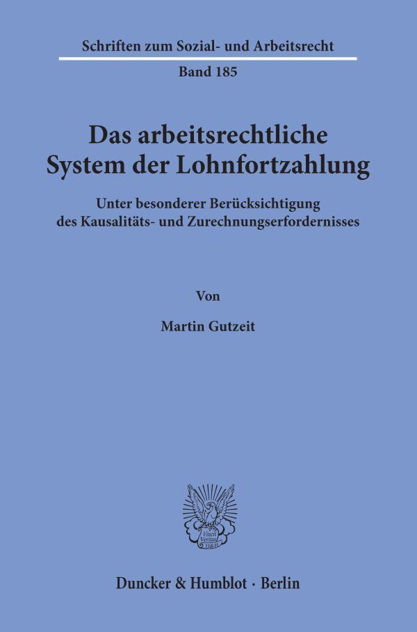 Das arbeitsrechtliche System der Lohnfortzahlung