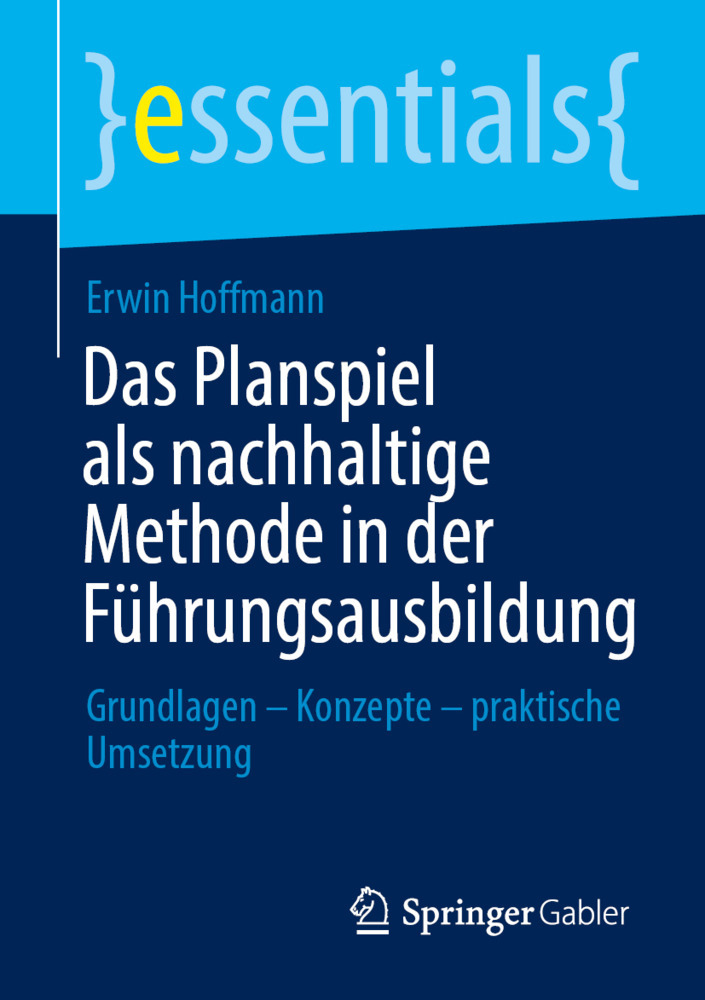 Das Planspiel als nachhaltige Methode in der Führungsausbildung