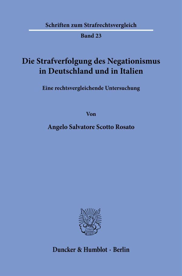Die Strafverfolgung des Negationismus in Deutschland und in Italien