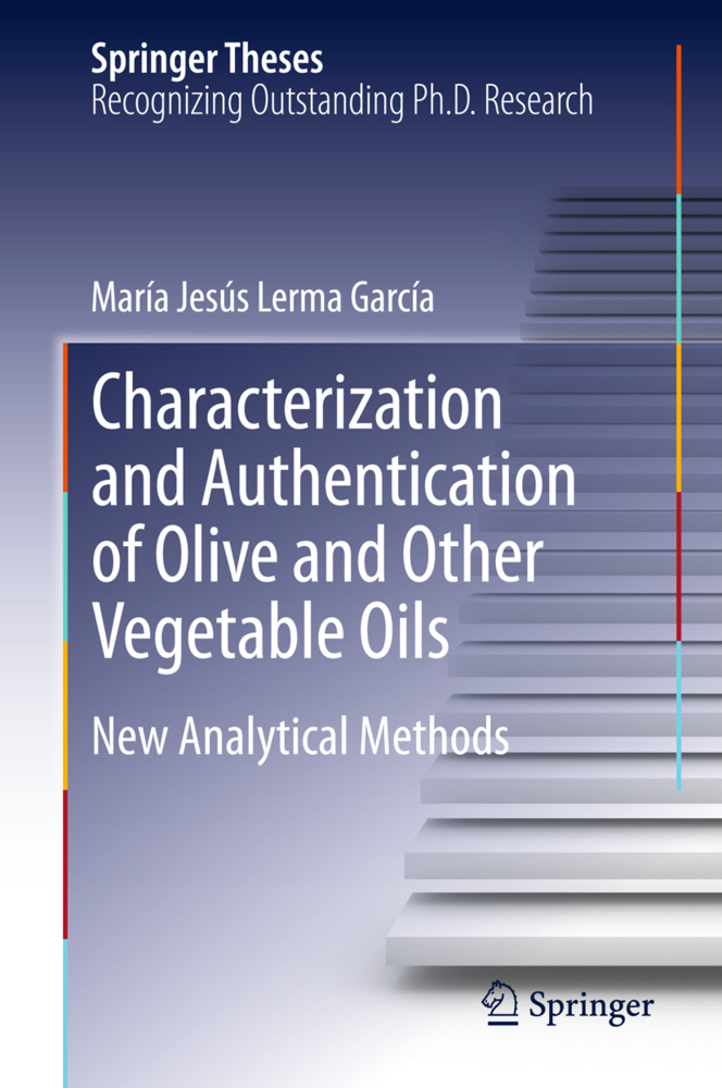 Characterization and Authentication of Olive and Other Vegetable Oils