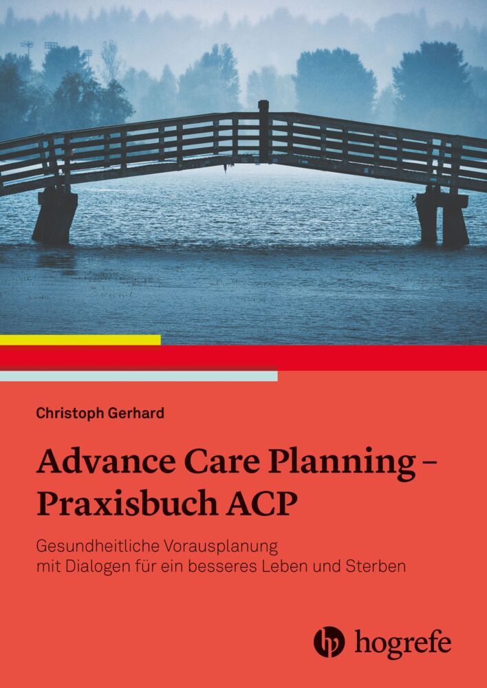 Advance Care Planning - Praxisbuch ACP