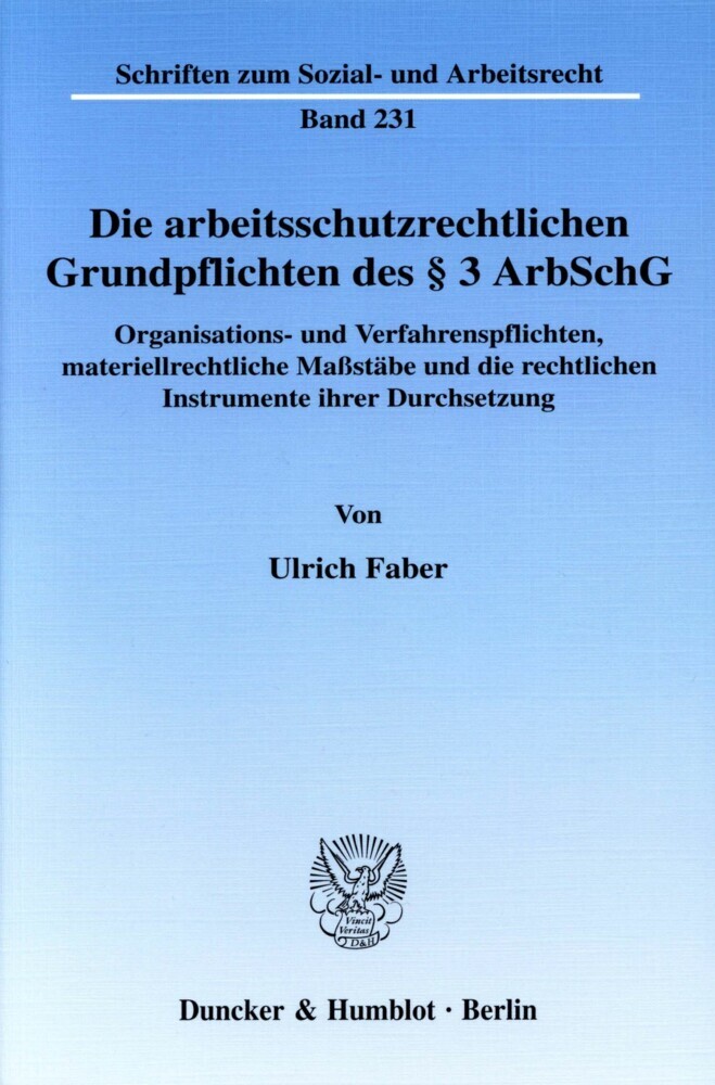 Die arbeitsschutzrechtlichen Grundpflichten des 3 ArbSchG.