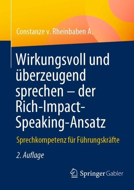 Wirkungsvoll und überzeugend sprechen - der Rich-Impact-Speaking-Ansatz