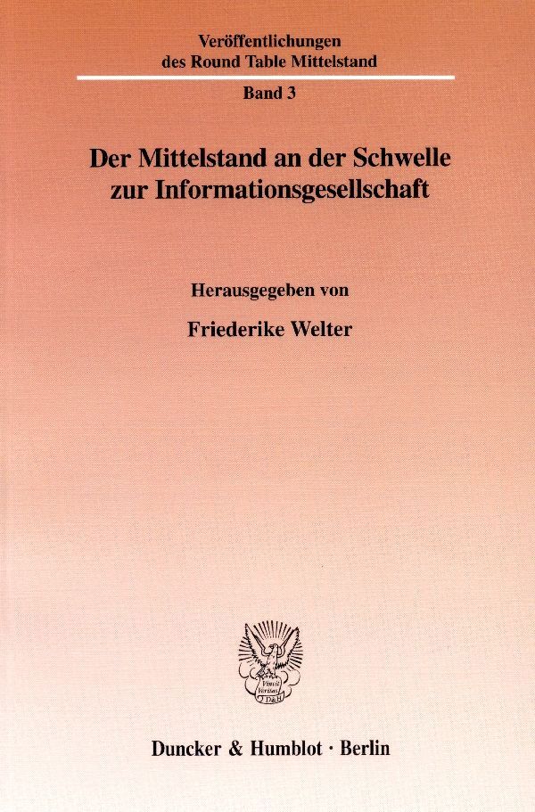 Der Mittelstand an der Schwelle zur Informationsgesellschaft.