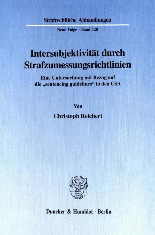Intersubjektivität durch Strafzumessungsrichtlinien.